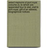 Select Memoirs Of Port Royal (Volume 2); To Which Are Appended Tour To Alet, Visit To Port Royal, Gift Of An Abbess, Biographical Notices door Mary Anne Galton Schimmelpenninck