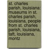 St. Charles Parish, Louisiana: Museums In St. Charles Parish, Louisiana, People From St. Charles Parish, Louisiana, Taft, Louisiana, Montz by Source Wikipedia
