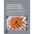 The International Library Of Famous Literature (Volume 1); Selections From The World's Great Writers, Ancient, Mediaeval, And Modern, With