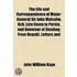 The Life And Correspondence Of Major-General Sir John Malcolm, Gcb, Late Envoy To Persia, And Governor Of Bombay; From Unpubl. Letters And