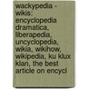 Wackypedia - Wikis: Encyclopedia Dramatica, Liberapedia, Uncyclopedia, Wikia, Wikihow, Wikipedia, Ku Klux Klan, The Best Article On Encycl door Source Wikia