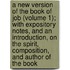 A New Version Of The Book Of Job (Volume 1); With Expository Notes, And An Introduction, On The Spirit, Composition, And Author Of The Book