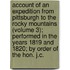 Account Of An Expedition From Pittsburgh To The Rocky Mountains (Volume 3); Performed In The Years 1819 And 1820; By Order Of The Hon. J.C.