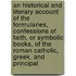 An Historical And Literary Account Of The Formularies, Confessions Of Faith, Or Symbolic Books, Of The Roman Catholic, Greek, And Principal