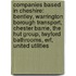 Companies Based In Cheshire: Bentley, Warrington Borough Transport, Chester Barrie, The Hut Group, Twyford Bathrooms, Erf, United Utilities