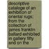 Descriptive Cataloge Of An Exhibition Of Oriental Rugs; From The Collection Of James Franklin Ballard Exhibited In Gallery Fifty And On The