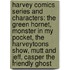 Harvey Comics Series And Characters: The Green Hornet, Monster In My Pocket, The Harveytoons Show, Mutt And Jeff, Casper The Friendly Ghost