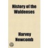 History Of The Waldenses; With A Sketch Of The General State Of The Church In The Thirteenth Century, Being The Tenth Volume Of The Sabbath