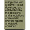 Ruling Case Law (Volume 11); As Developed And Established By The Decisions And Annotations Contained In Lawyers Reports Annotated, American door William Mark McKinney