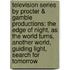 Television Series By Procter & Gamble Productions: The Edge Of Night, As The World Turns, Another World, Guiding Light, Search For Tomorrow