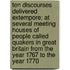 Ten Discourses Delivered Extempore; At Several Meeting Houses Of People Called Quakers In Great Britain From The Year 1767 To The Year 1770