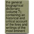 The General Biographical Dictionary (Volume 7); Containing An Historical And Critical Account Of The Lives And Writings Of The Most Eminent