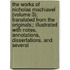 The Works Of Nicholas Machiavel (Volume 3); Translated From The Originals;: Illustrated With Notes, Annotations, Dissertations, And Several