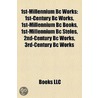1St-Millennium Bc Works: 1St-Century Bc Works, 1St-Millennium Bc Books, 1St-Millennium Bc Steles, 2Nd-Century Bc Works, 3Rd-Century Bc Works door Source Wikipedia