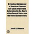 A Practical Abridgment Of American Common Law Cases Argued And Determined In The Courts Of The Several States, And The United States Courts