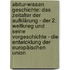 Abitur-Wissen Geschichte: Das Zeitalter Der Aufklärung - Der 2. Weltkrieg Und Seine Vorgeschichte - Die Entwicklung Der Europäischen Union