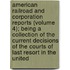 American Railroad And Corporation Reports (Volume 4); Being A Collection Of The Current Decisions Of The Courts Of Last Resort In The United