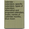 Calendar - Calendars: Specific Calendars, Types Of Calendars, Alternative And Proposed Calendars, Arabic Names Of Calendar Months, Blue Moon by Source Wikia