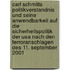 Carl Schmitts Politikverstandnis Und Seine Anwendbarkeit Auf Die Sicherheitspolitik Der Usa Nach Den Terroranschlagen Des 11. September 2001