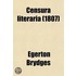 Censura Literaria (5-6); Containing Titles, Abstracts, And Opinions Of Old English Books, With Original Disquisitions, Articles Of Biography