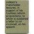 Cobbett's Manchester Lectures, In Support Of His Fourteen Reform Propositions; To Which Is Subjoined A Letter To Mr O'Connell, On His Speech