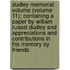 Dudley Memorial Volume (Volume 11); Containing A Paper By William Russel Dudley And Appreciations And Contributions In His Memory By Friends