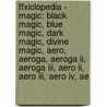 Ffxiclopedia - Magic: Black Magic, Blue Magic, Dark Magic, Divine Magic, Aero, Aeroga, Aeroga Ii, Aeroga Iii, Aero Ii, Aero Iii, Aero Iv, Ae door Source Wikia