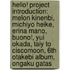 Hello! Project Introduction: Melon Kinenbi, Michiyo Heike, Erina Mano, Buono!, Yui Okada, Taiy To Ciscomoon, 6Th Otakebi Album, Ongaku Gatas