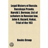Legal History Of Russia: Defunct Law Enforcement Agencies Of Russia, Law Of The Russian Empire, Russkaya Pravda, Emancipation Reform Of 1861 by Source Wikipedia
