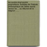 Les Quatre-Vingt-Quatre Propositions: Extraites De L'Historie Philosophique De L'Abbe Raynal Censur Es ... Au Tribunal De La Relignon ...... by Guillaume Thomas Raunal