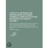 Lives Of Illustrious And Distinguished Scotsman, Forming A Complete Scottish Biographic Dictionary (Volume 3); Embellished With Splendid And door Robert Chambers