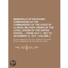 Memorials Of Deceased Companions Of The Commandery Of The State Of Illinois, Military Order Of The Loyal Legion Of The United States (Volume by Military Order of the Loyal Illinois