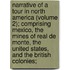 Narrative Of A Tour In North America (Volume 2); Comprising Mexico, The Mines Of Real De Monte, The United States, And The British Colonies;