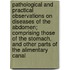 Pathological And Practical Observations On Diseases Of The Abdomen; Comprising Those Of The Stomach, And Other Parts Of The Alimentary Canal