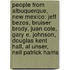 People From Albuquerque, New Mexico: Jeff Bezos, Bruiser Brody, Juan Cole, Gary E. Johnson, Douglas Kent Hall, Al Unser, Neil Patrick Harris
