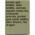 Pocket God - Wildlife: Alien Wildlife, Animals, Aquatic Creatures, Crossover Animals, Pocket God Comic Wildlife, Alien Drivers, Fire Dragon