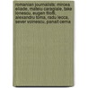 Romanian Journalists: Mircea Eliade, Mateiu Caragiale, Take Ionescu, Eugen Filotti, Alexandru Toma, Radu Lecca, Sever Voinescu, Panait Cerna door Source Wikipedia