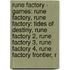 Rune Factory - Games: Rune Factory, Rune Factory: Tides Of Destiny, Rune Factory 2, Rune Factory 3, Rune Factory 4, Rune Factory Frontier, R