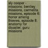 Sly Cooper - Missions: Bentley Missions, Carmelita Missions, Episode 6: Honor Among Thieves, Episode 8: Anatomy For Disaster, Guru Missions