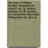 The Diary Of William Bentley; Biographical Sketch, By J.G. Waters. Address On Dr. Bentley, By Marguerite Dalrymple. Bibliography By Alice G. door William Bentley