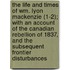The Life And Times Of Wm. Lyon Mackenzie (1-2); With An Account Of The Canadian Rebellion Of 1837, And The Subsequent Frontier Disturbances