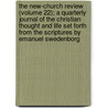 The New-Church Review (Volume 22); A Quarterly Journal Of The Christian Thought And Life Set Forth From The Scriptures By Emanuel Swedenborg door Massachusetts New-Church Union