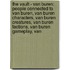 The Vault - Van Buren: People Connected To Van Buren, Van Buren Characters, Van Buren Creatures, Van Buren Factions, Van Buren Gameplay, Van
