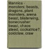 Titannica - Monsters: Beasts, Dragons, Plant Monsters, Arena Beast, Blisterwing, Bonecrusher Beast, Chaos Steed, Cockatrice?, Coldclaw, Craw