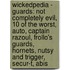 Wickedpedia - Guards: Not Completely Evil, 10 Of The Worst, Auto, Captain Razoul, Frollo's Guards, Hornets, Nutsy And Trigger, Secur-T, Abis