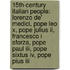15th-century Italian People: Lorenzo De' Medici, Pope Leo X, Pope Julius Ii, Francesco I Sforza, Pope Paul Iii, Pope Sixtus Iv, Pope Pius Iii