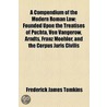 A Compendium Of The Modern Roman Law; Founded Upon The Treatises Of Puchta, Von Vangerow, Arndts, Franz Moehler, And The Corpus Juris Civilis door Frederick James Tomkins