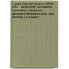 A Good Financial Advisor Will Tell You...: Everything You Need To Know About Retirement, Generating Lifetime Income, And Planning Your Legacy door Robert J. Luna