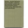 Abuse - Human Behavior: Discrimination, Violence, Afrocentrism, Airline Sex Discrimination Policy Controversy, Albanophobia, Anti-Brahminism door Source Wikia