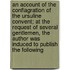 An Account Of The Conflagration Of The Ursuline Convent; At The Request Of Several Gentlemen, The Author Was Induced To Publish The Following